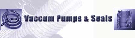 Vaccum Pumps  & Seals