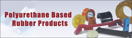Polyurethane Based Rubber Products