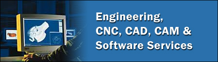 Engineering, CNC, CAD, CAM & Software Services